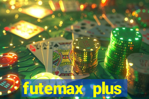 futemax plus futebol ao vivo